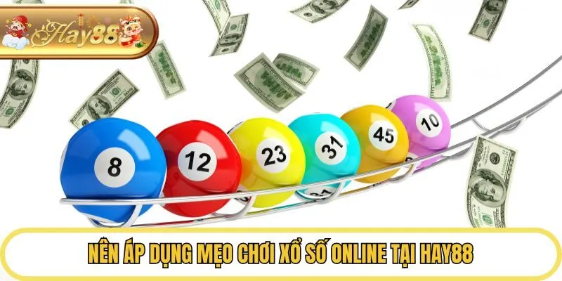 Nên áp dụng mẹo chơi xổ số online tại Hay88