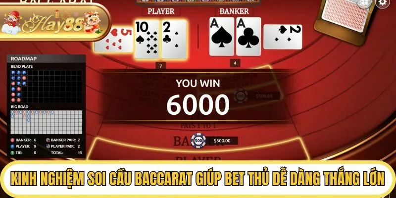 Kinh nghiệm soi cầu Baccarat giúp bet thủ dễ dàng thắng lớn