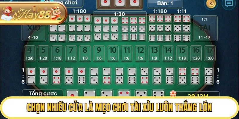 Chọn nhiều cửa là mẹo chơi Tài Xỉu luôn thắng lớn